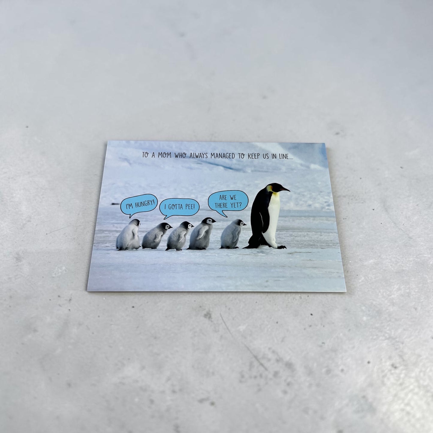 Penguins Kept Us in Line - Mother's Day Card