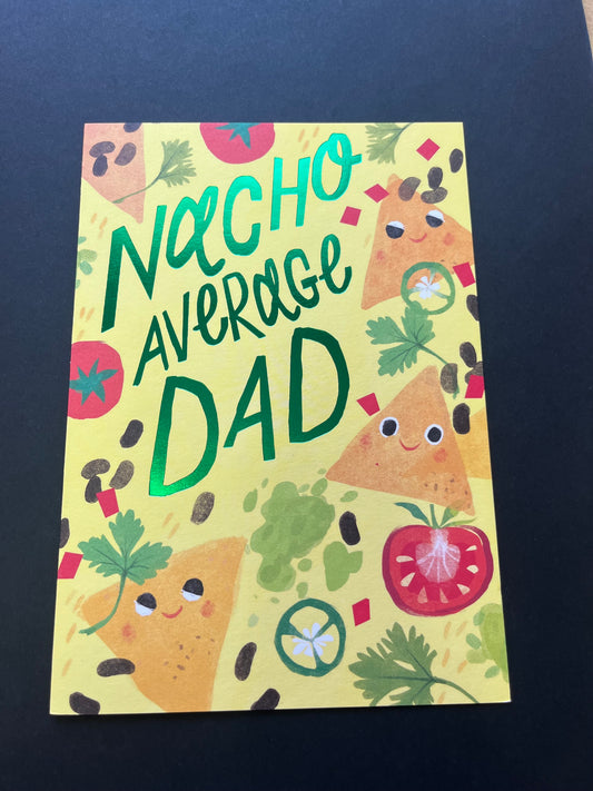 Nacho Average Dad - Father's Day Card